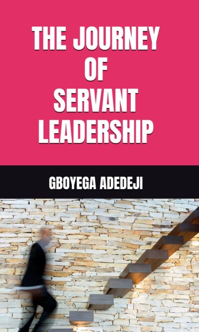 The Journey of Servant Leadership (AUDIOBOOK)